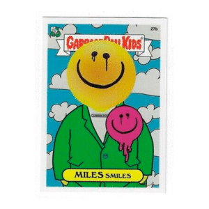 Miles Smiles #27b TOPPS GARBAGE PAIL KIDS